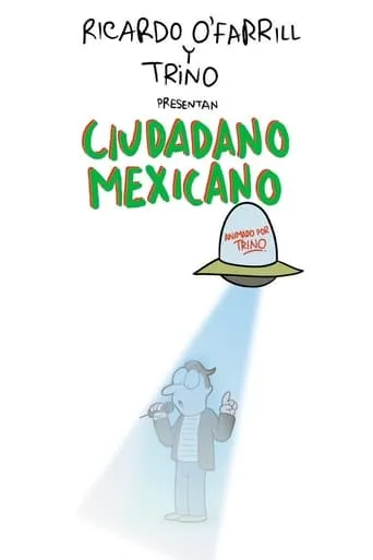 Ciudadano Mexicano (Animado por Trino) movie poster - Entertainment content