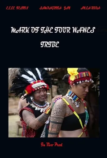 Mark of the Four Waves Tribe movie poster - Rated 10/10