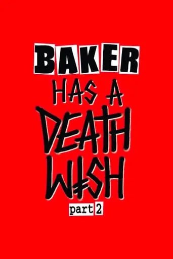 Baker Has a Deathwish Part 2 movie poster - Rated 7/10