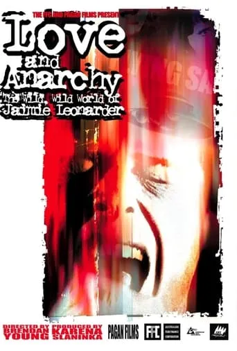 Love and Anarchy: The Wild Wild World of Jaimie Leonarder movie poster - Entertainment content