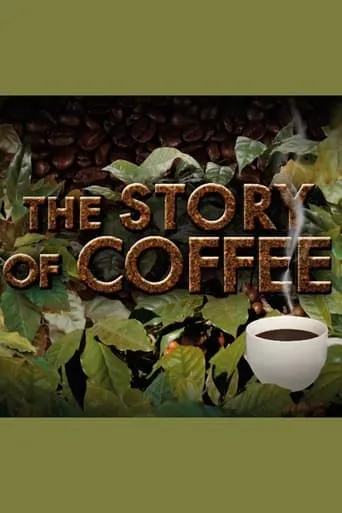 Story of...Coffee movie poster - Entertainment content