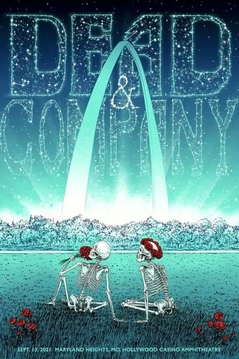 Dead & Company: 2021-09-13 Hollywood Casino Amphitheatre, St. Louis, MO movie poster - Entertainment content