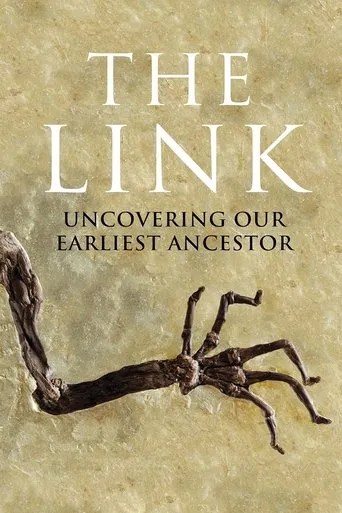 Uncovering Our Earliest Ancestor: The Link movie poster - Rated 7.1/10