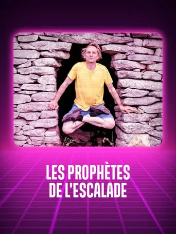 Les prophètes de l'escalade movie poster - Entertainment content