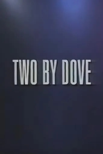 Two by Dove movie poster - Entertainment content