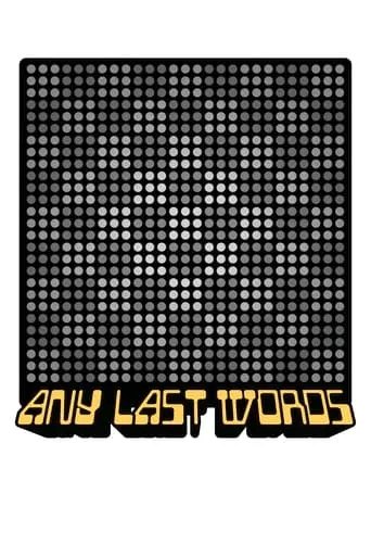 Any Last Words movie poster - Entertainment content