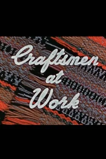 Craftsmen at Work movie poster - Entertainment content