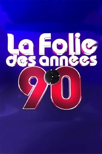 La folie des années 90 movie poster - Entertainment content