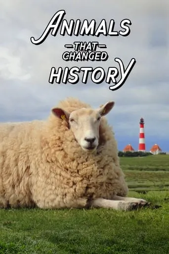 The Animals That Changed History movie poster - Entertainment content