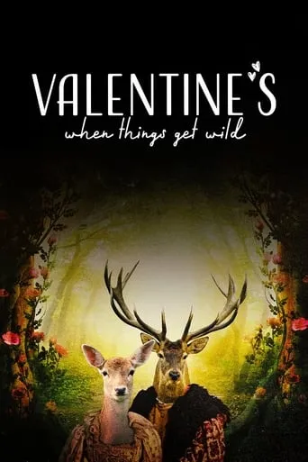 Valentine's: When Things Get Wild movie poster - Entertainment content