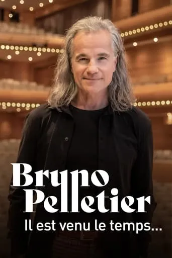 Bruno Pelletier : Il est venu le temps... movie poster - Rated 7/10