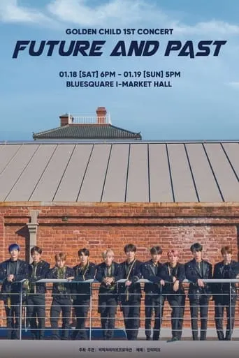 GOLDEN CHILD 1st CONCERT "Future And Past" in Seoul movie poster - Entertainment content