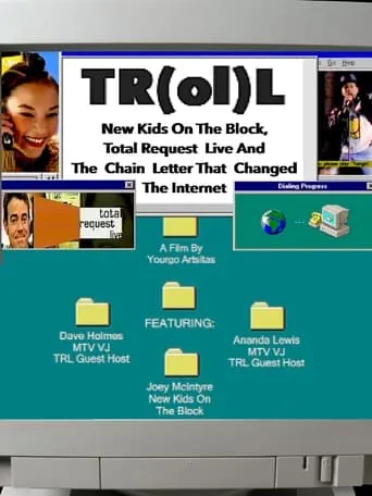 TR(ol)L: New Kids on the Block, Total Request Live and the Chain Letter That Changed the Internet movie poster - Rated 5/10