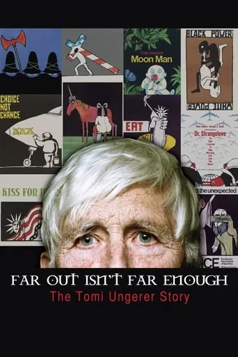 Far Out Isn't Far Enough: The Tomi Ungerer Story movie poster - Rated 7.3/10
