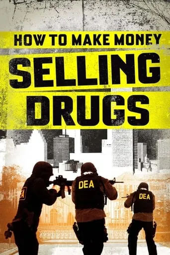 How to Make Money Selling Drugs movie poster - Rated 7.1/10