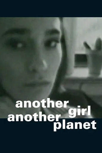 Another Girl Another Planet movie poster - Rated 5.7/10