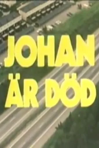 Johan är död movie poster - Entertainment content
