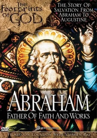 The Footprints of God: Abraham Father of Faith and Works movie poster - Entertainment content