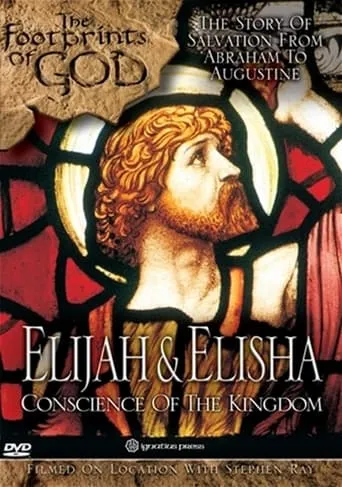 The Footprints of God: Elisha and Elijah Conscience of the Kingdom movie poster - Entertainment content