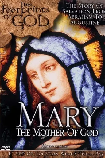 The Footprints of God: Mary the Mother of God movie poster - Entertainment content