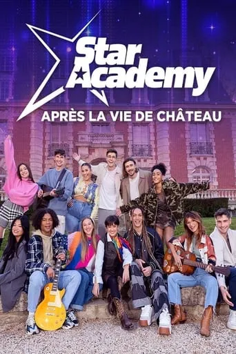 Star Academy : après la vie de château movie poster - Entertainment content