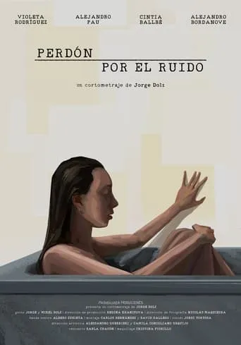 Perdón por el ruido movie poster - Entertainment content