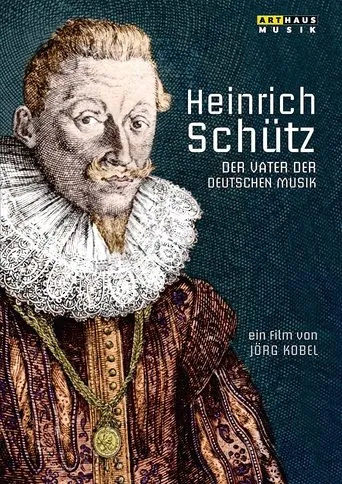 Heinrich Schütz: The Father of German Music movie poster - Entertainment content