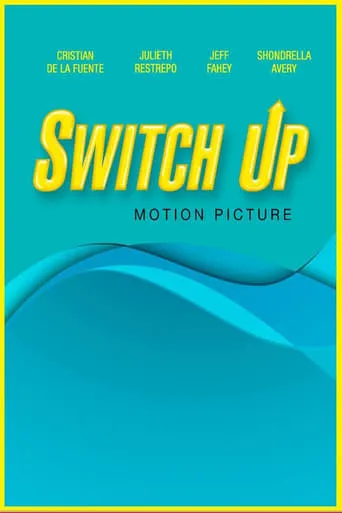 Switch Up movie poster - Entertainment content