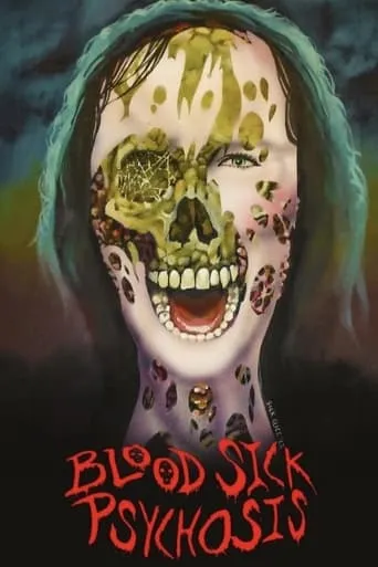 Blood Sick Psychosis movie poster - Entertainment content