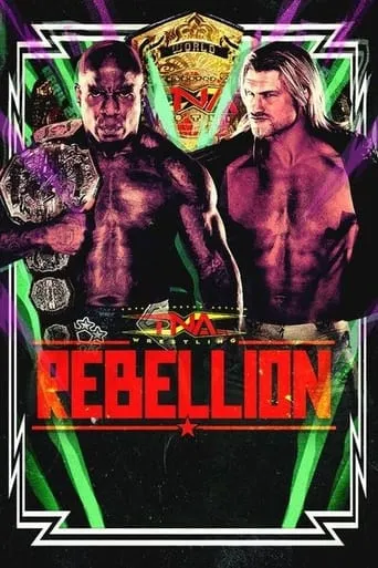 TNA Rebellion 2024 movie poster - Rated 6.8/10