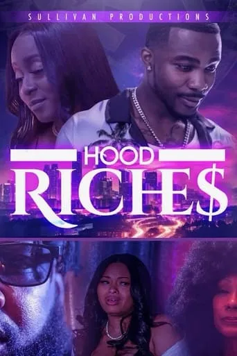 Hood Riches movie poster - Rated 7/10