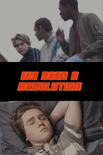 We Need a Resolution movie poster - Entertainment content