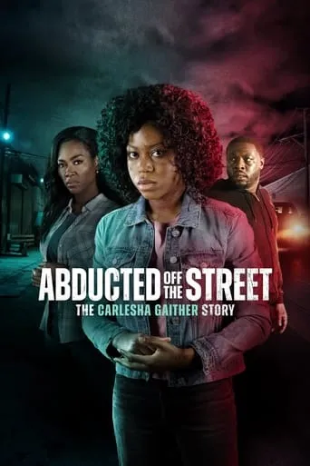 Abducted Off the Street: The Carlesha Gaither Story movie poster - Rated 8.5/10