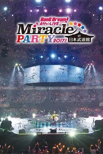 BanG Dream! 4th☆LIVE Miracle PARTY 2017! movie poster - Entertainment content
