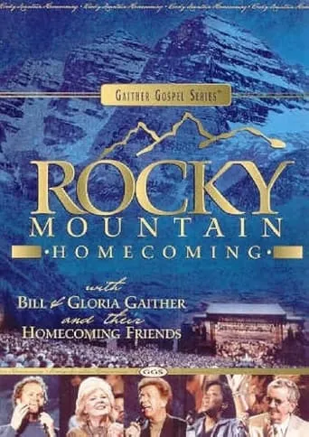 Gaither Gospel Series Rocky Mountain Homecoming movie poster - Entertainment content