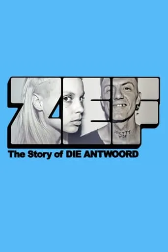 ZEF - The Story of Die Antwoord movie poster - Rated 6.8/10