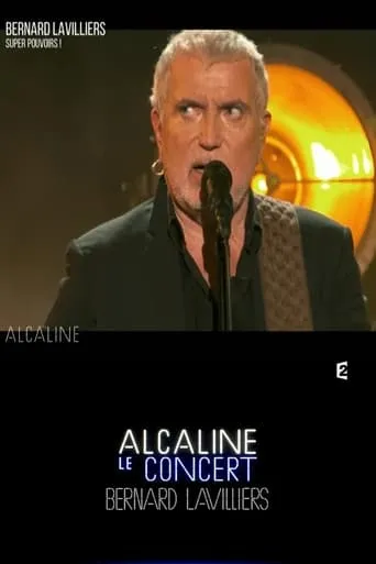 Bernard Lavilliers - Alcaline le Concert movie poster - Rated 7/10