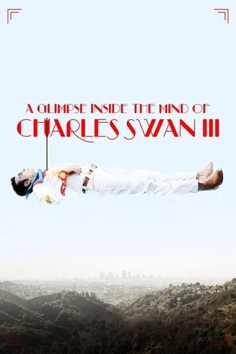 A Glimpse Inside the Mind of Charles Swan III movie poster - Rated 4.1/10