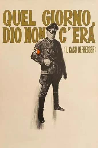 Quel giorno Dio non c'era (Il caso Defregger) movie poster - Rated 7/10
