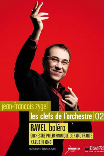 Les clefs de l'orchestre de Jean-François Zygel - Le Boléro de Ravel movie poster - Entertainment content