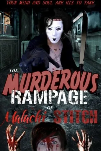 The Murderous Rampage Of Malachi Stitch movie poster - Entertainment content