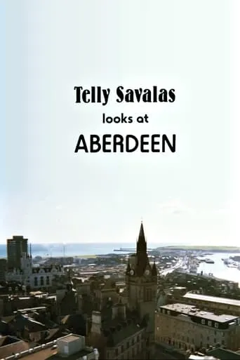 Telly Savalas Looks at Aberdeen movie poster - Rated 6/10