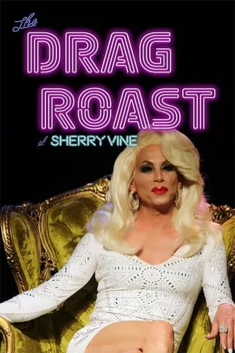 The Drag Roast of Sherry Vine movie poster - Entertainment content