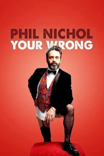 Phil Nichol: Your Wrong movie poster - Entertainment content