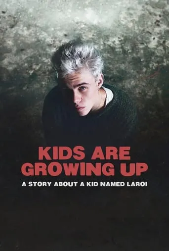 Kids Are Growing Up: A Story About a Kid Named Laroi movie poster - Rated 5.7/10