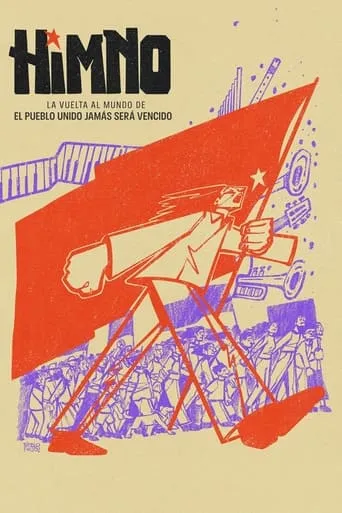 Himno. La vuelta al mundo de El pueblo unido jamás será vencido movie poster - Entertainment content