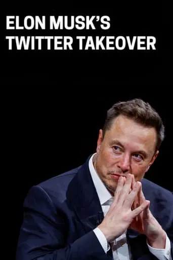 Elon Musk’s Twitter Takeover movie poster - Rated 8.4/10