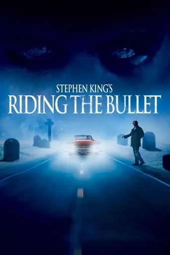 Riding the Bullet movie poster - Rated 5.127/10