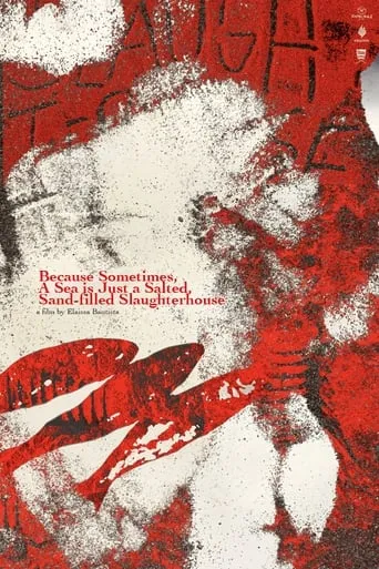 Because Sometimes, A Sea is Just a Salted, Sand-filled Slaughterhouse movie poster - Entertainment content