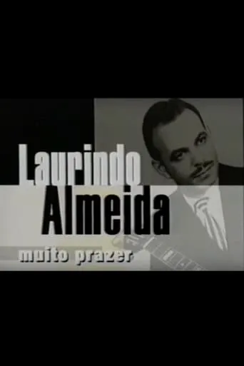 Laurindo Almeida, Muito Prazer movie poster - Entertainment content